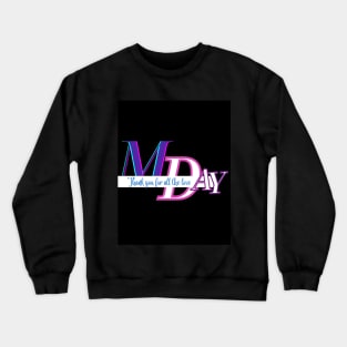 MDAY Thank you for all the love Crewneck Sweatshirt